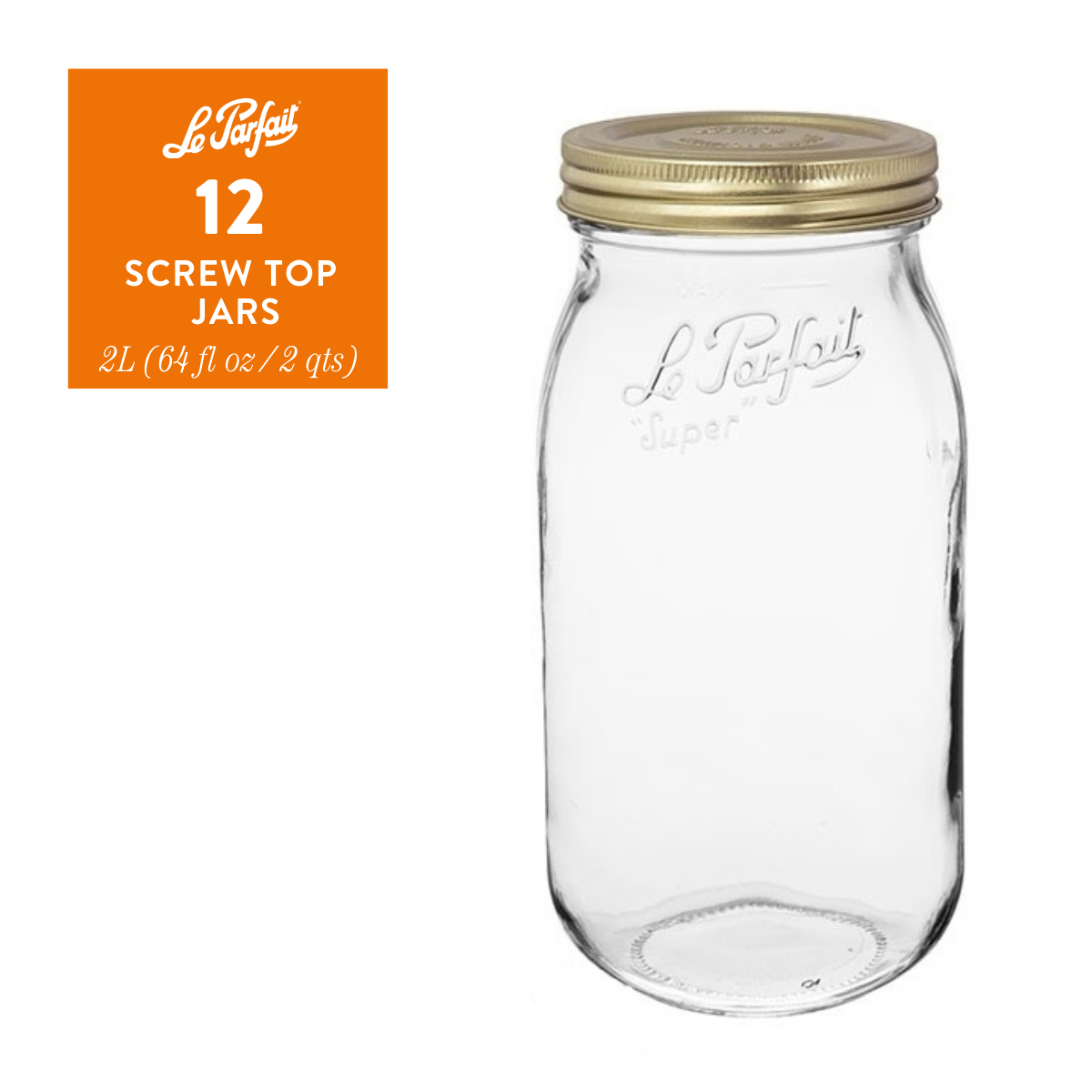 Le Parfait Screw Top Jars Food Storage Containers