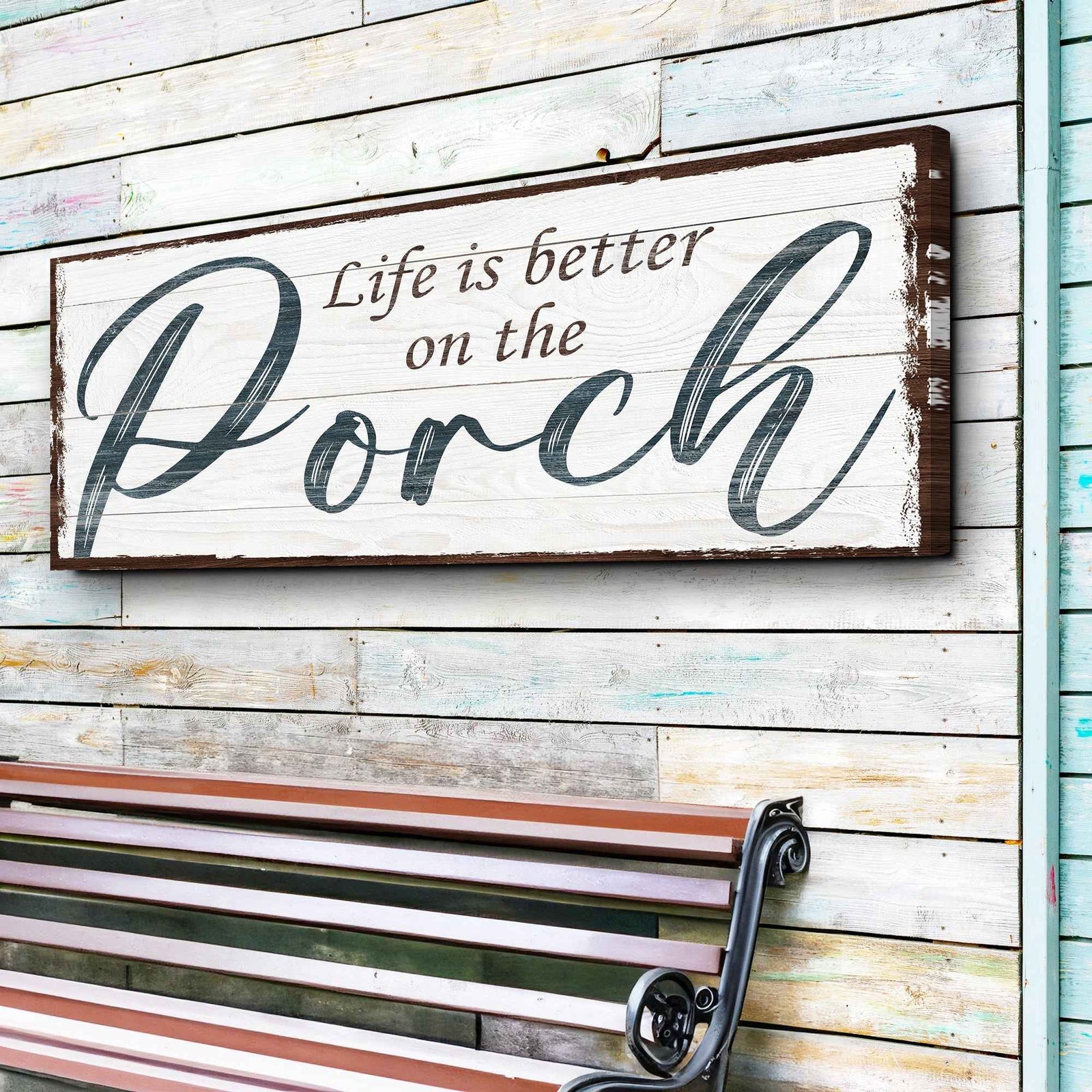 Life Is Better On The Porch Sign II