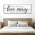 Act Justly Love Mercy Walk Humbly Faith Sign IV
