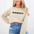My Therapist Gave Up Sweatshirt - Funny Sarcastic Humor Crew Neck