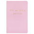 You Are Made For This Fabric Journal