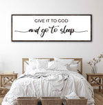 Give It To God And Go To Sleep Sign II