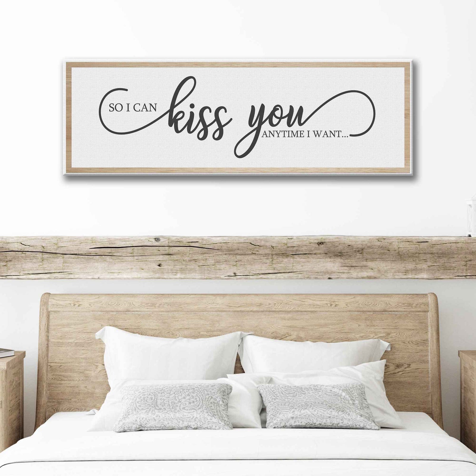 So I Can Kiss You Anytime I Want Sign