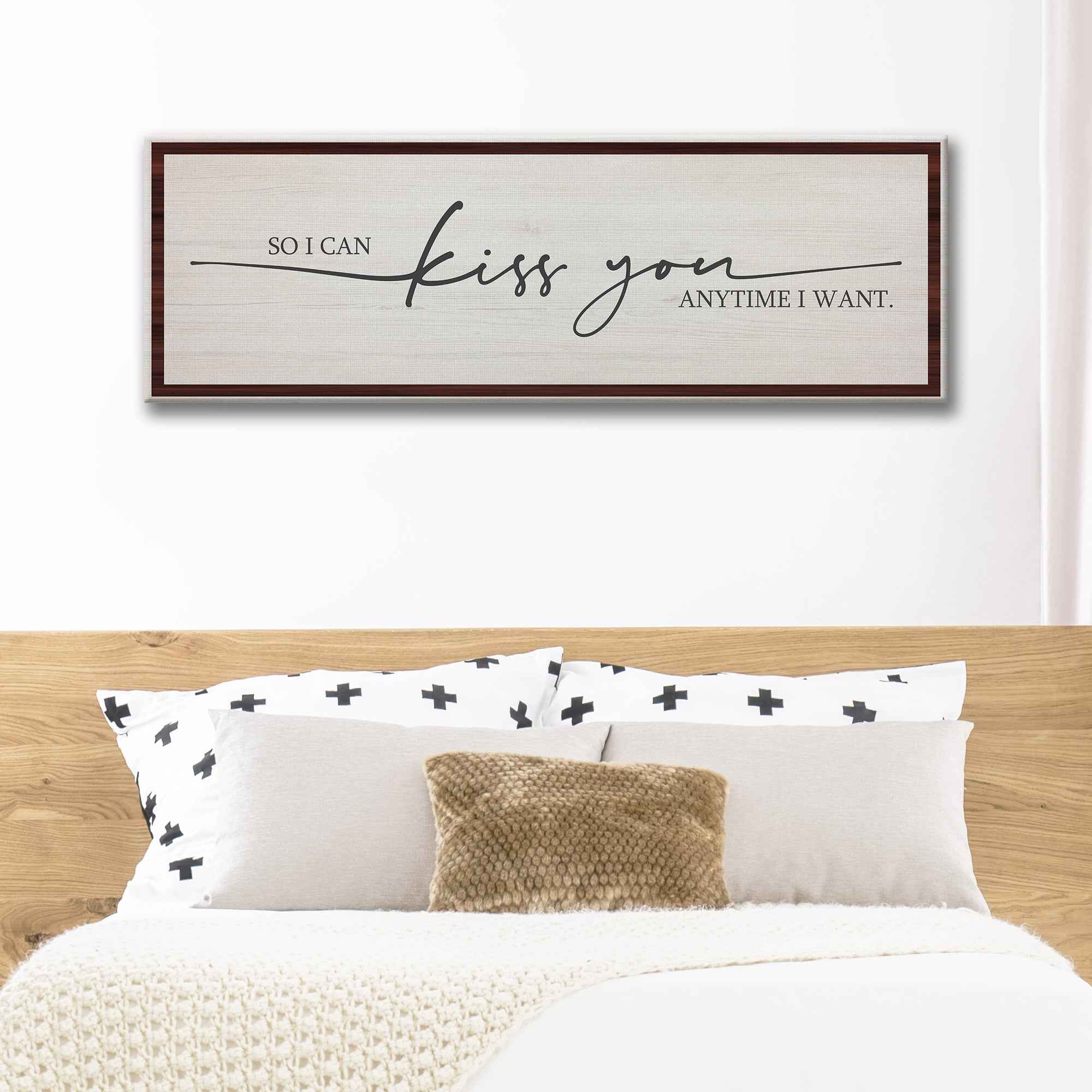 So I Can Kiss You Anytime I Want Sign