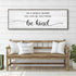 In A World Where You Can Be Anything, Be Kind Sign
