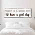 Today Is A Good Day Sign