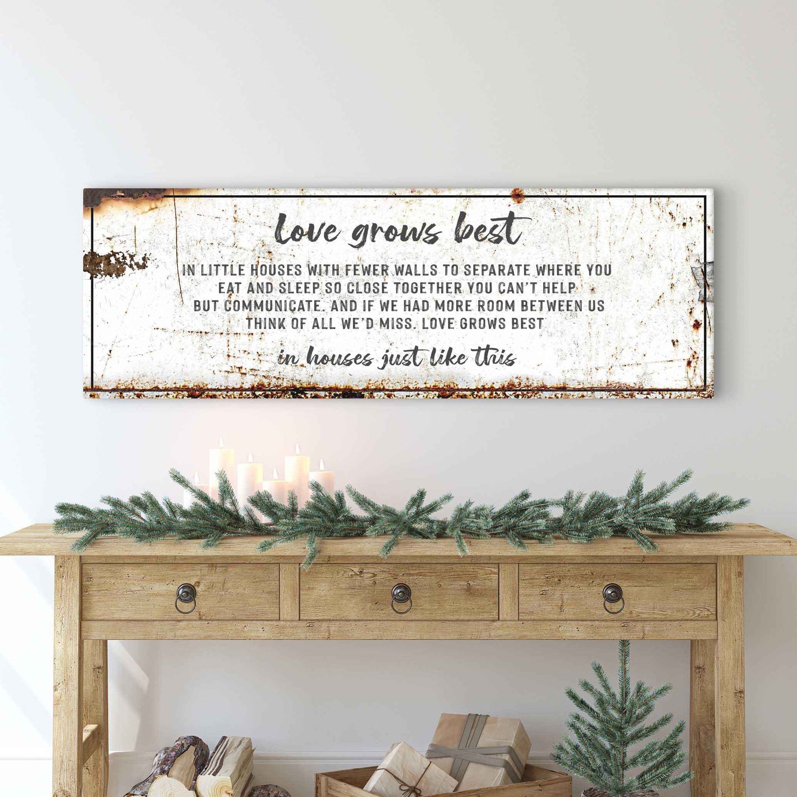 Love Grows Best In Little Houses Sign II