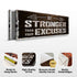 Be Stronger Than Your Excuses Sign
