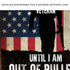 Until I Am Out Of Bullets Sign