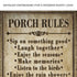 Porch Rules Sign II