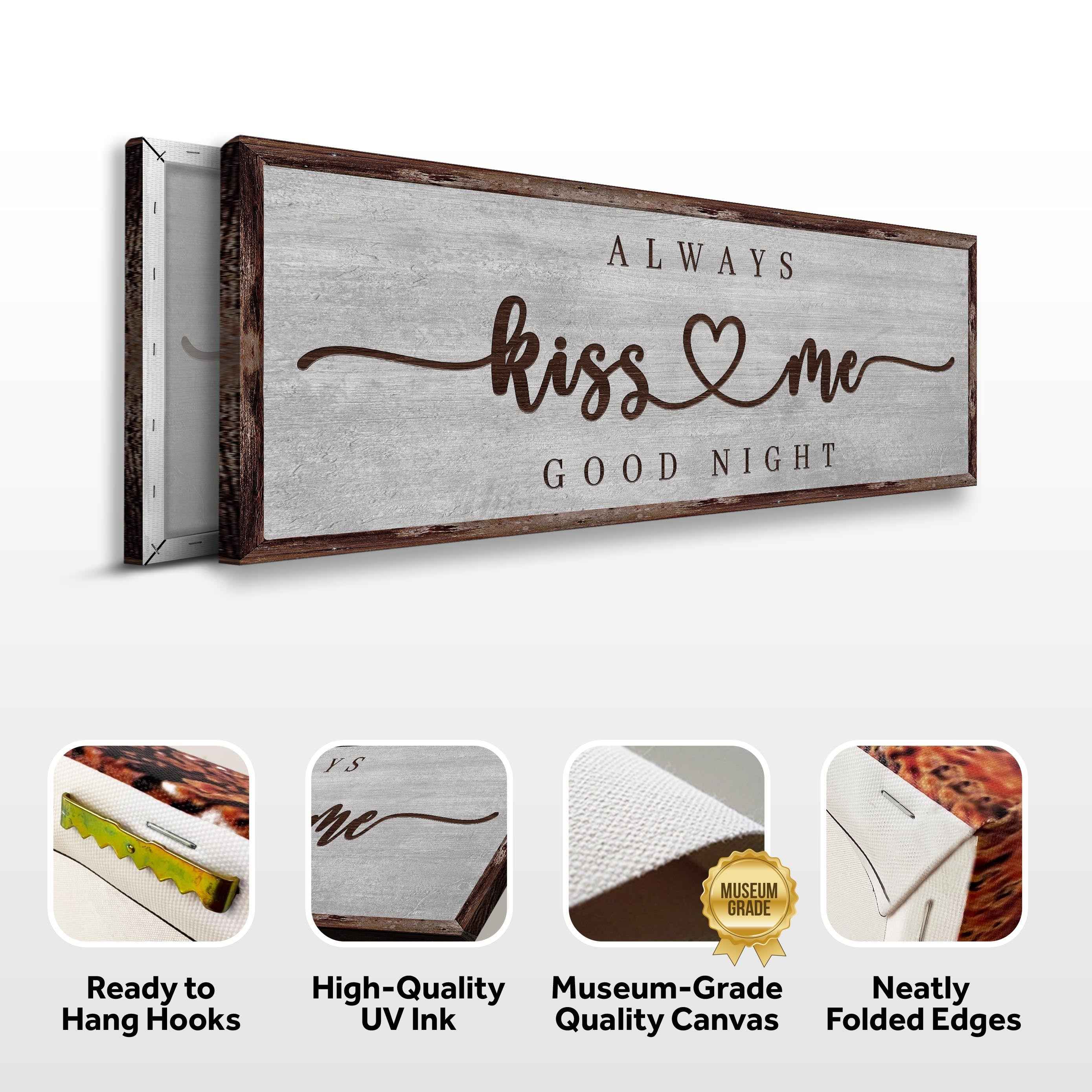 Always Kiss Me Goodnight Sign III