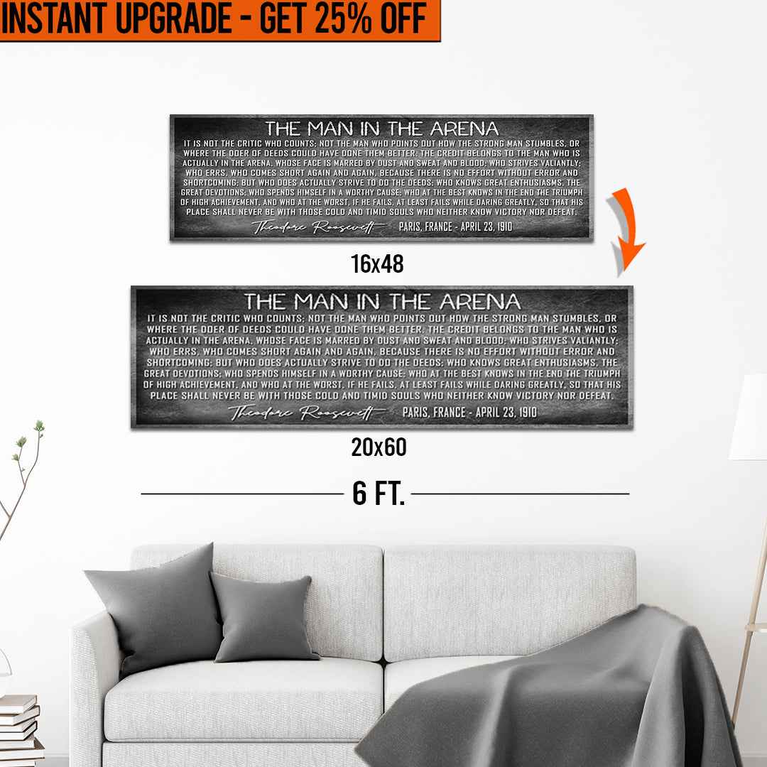 Upgrade Your 16x48 Inches 'The Man In The Arena Sign VII' (Style 1) Canvas To 20x60 Inches