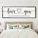 Love You To The Moon And Back Sign