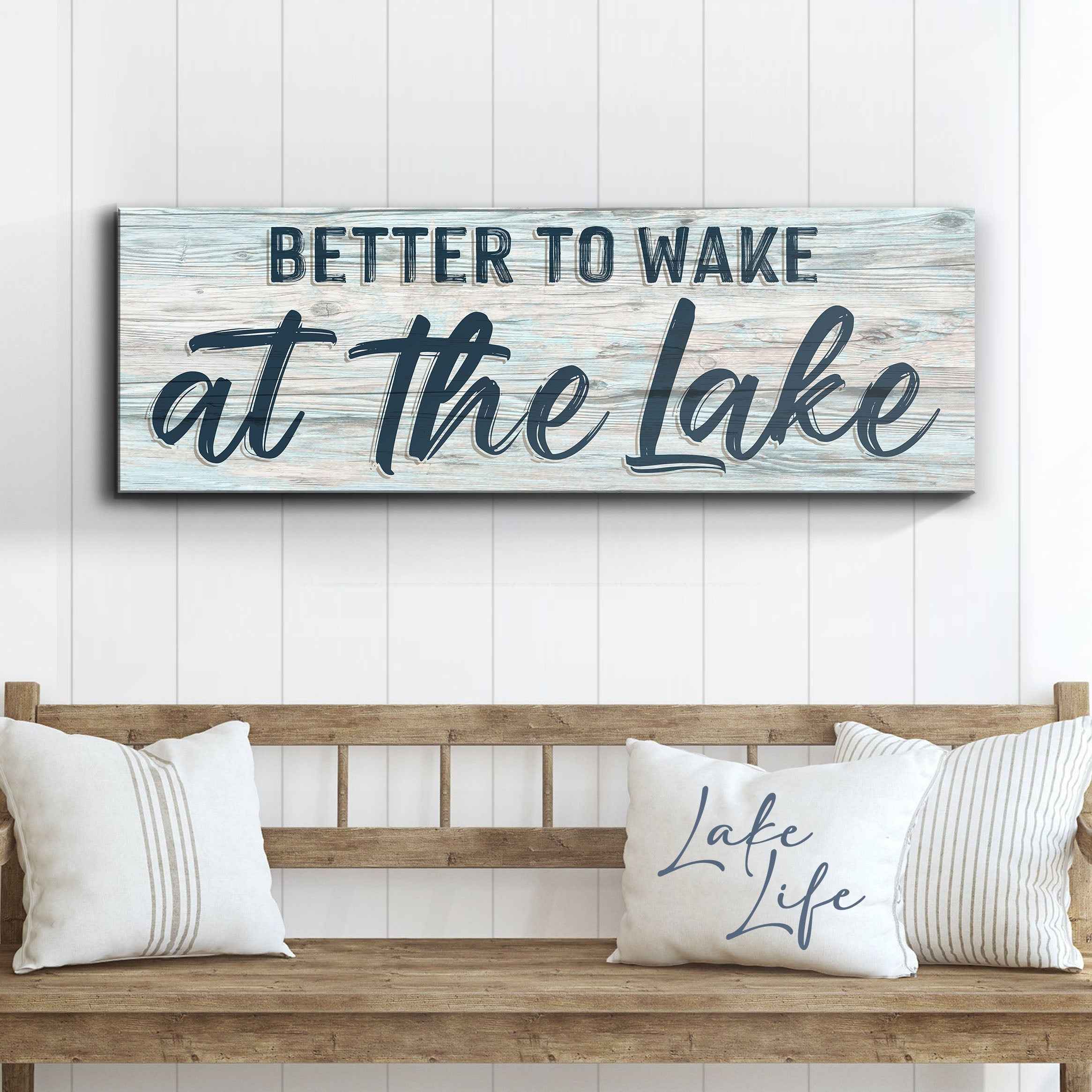 Better To Wake At The Lake Sign III