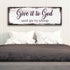 Give It To God And Go To Sleep Faith Sign II