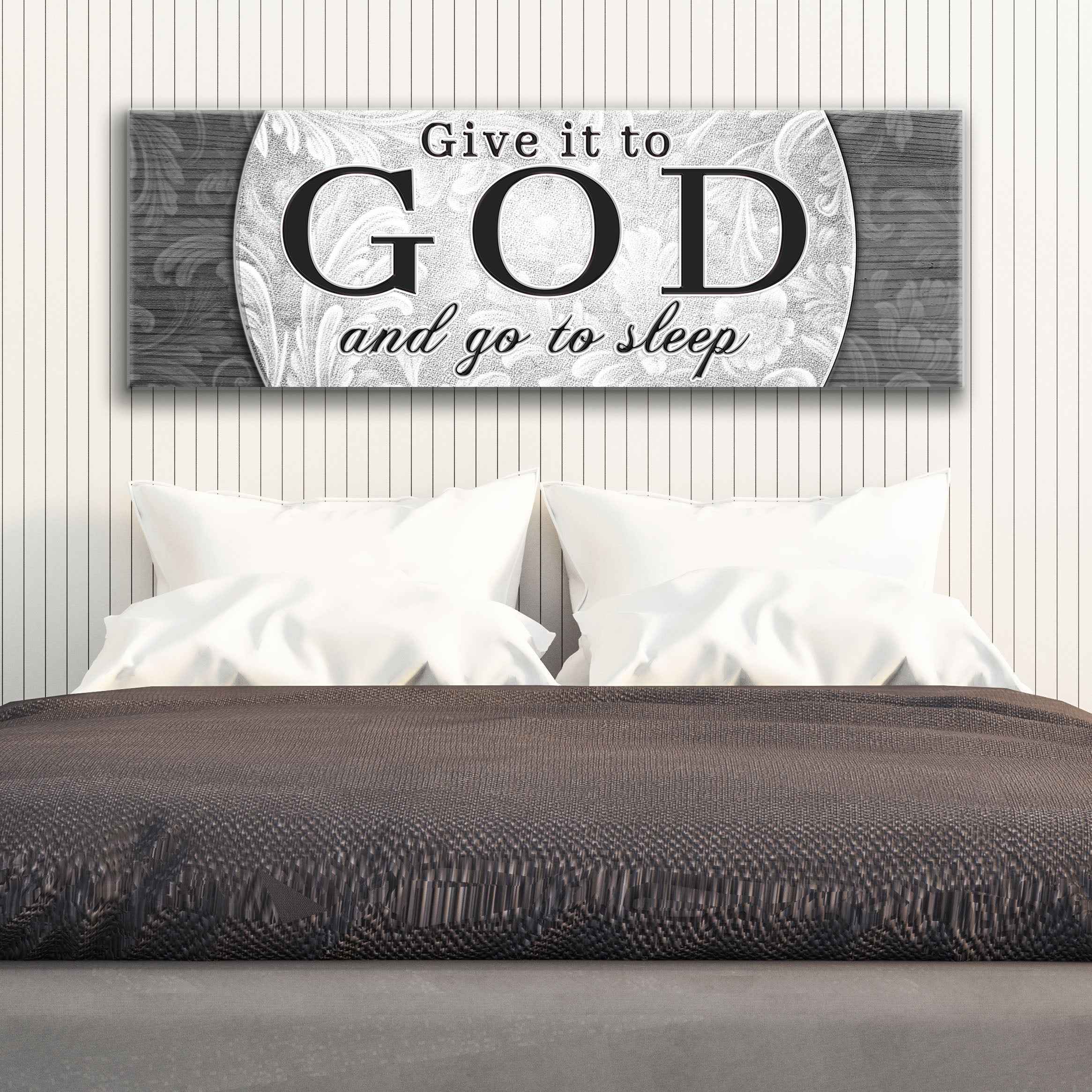 Give It To God And Go To Sleep Faith Sign III