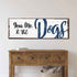 You, Me, And The Dogs Sign IV