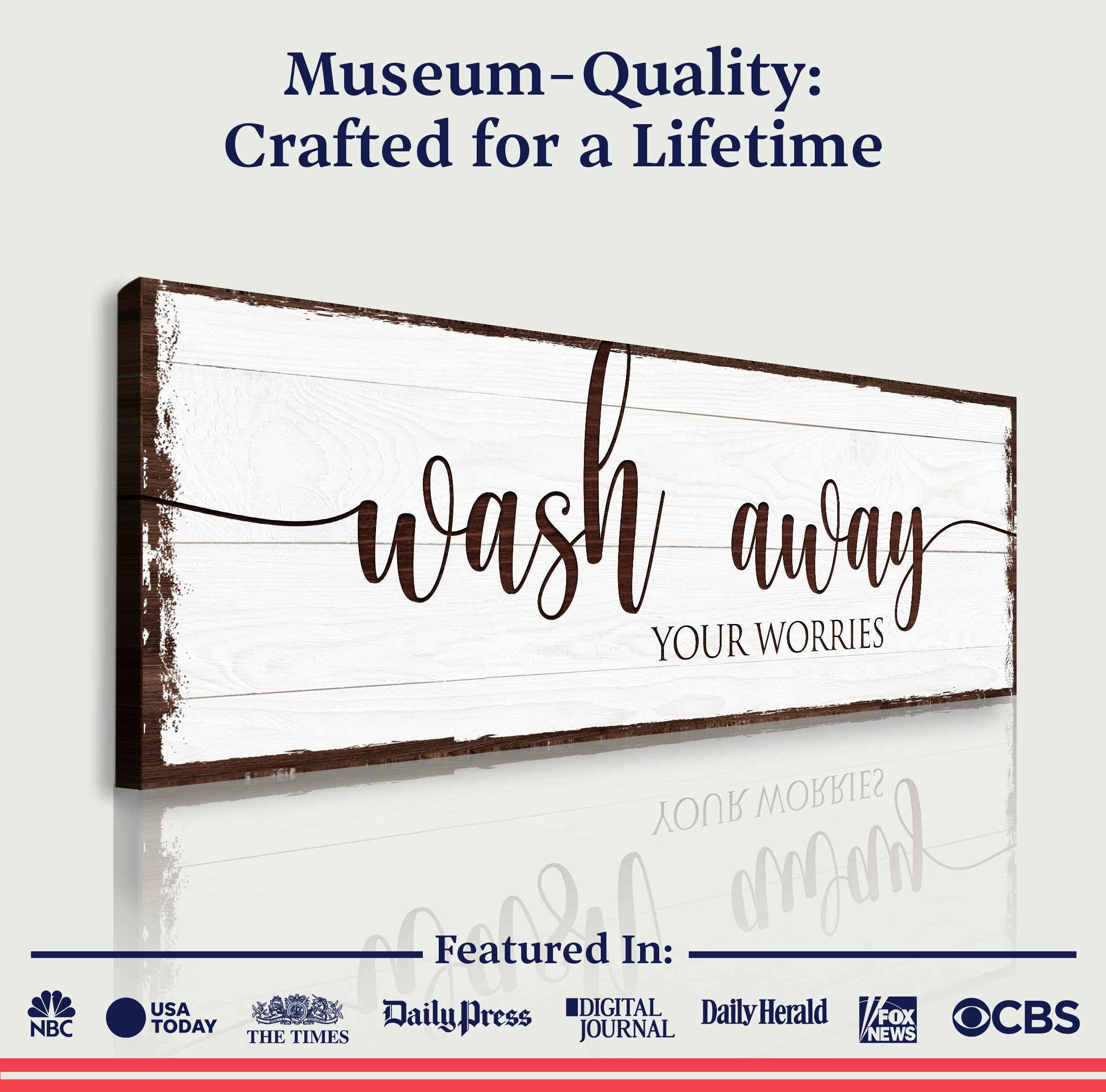Wash Away Your Worries Bathroom Sign