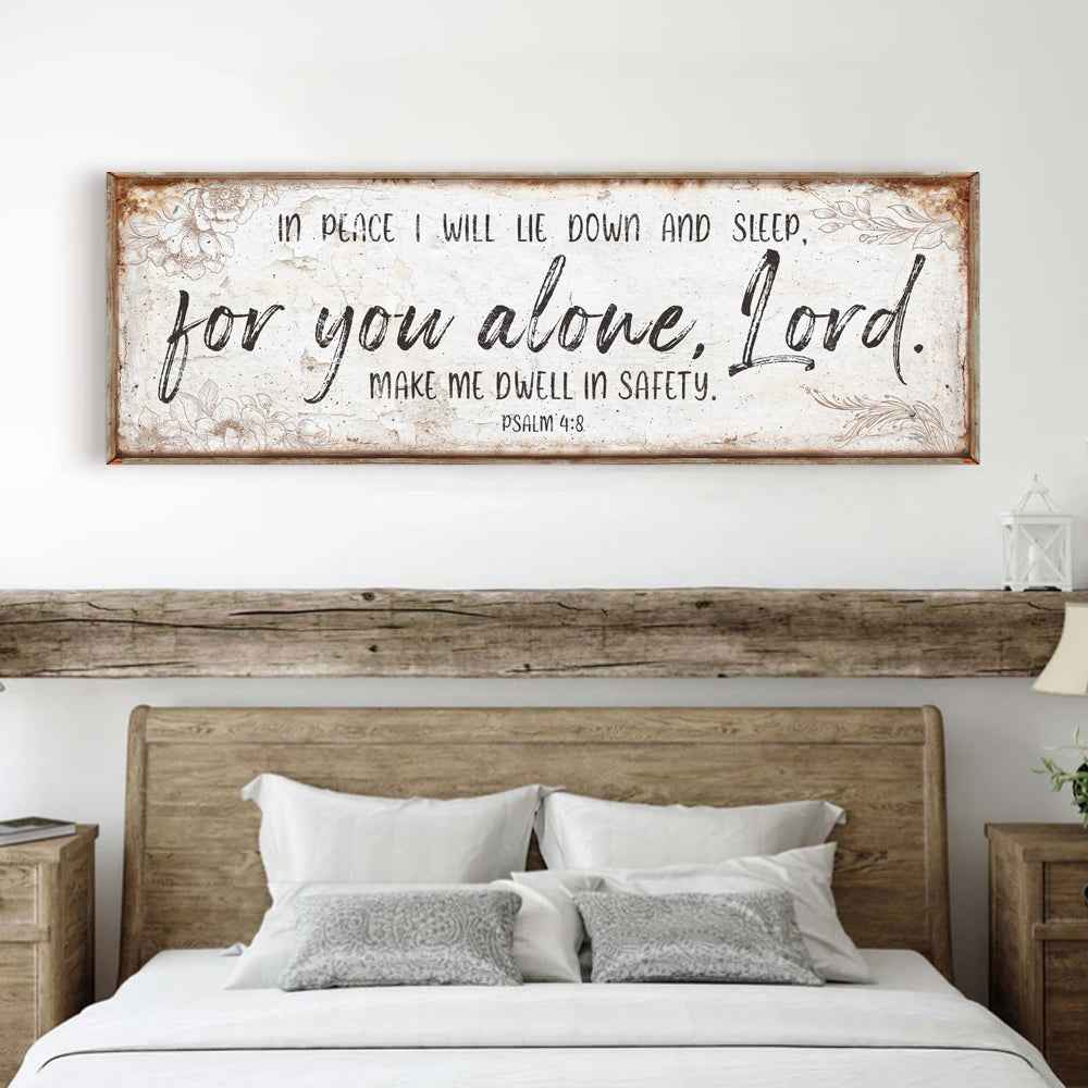 In Peace I Will Lie Down And Sleep For You Alone Lord Psalm 4:8 Faith Sign