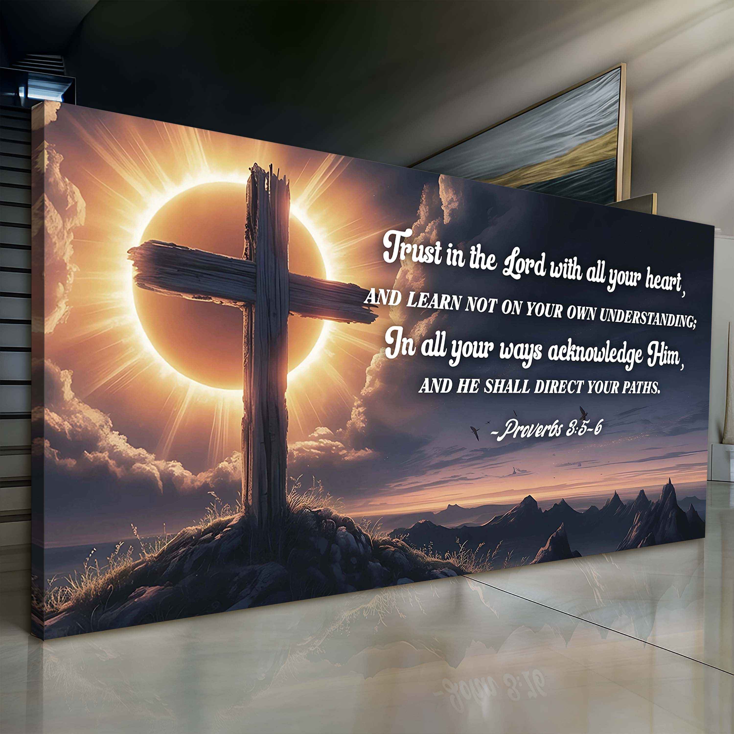 Proverbs 3:5-6 - Trust In The Lord With All Your Heart Faith Sign III