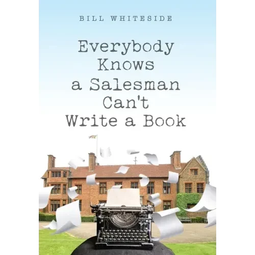 Everybody Knows a Salesman Can't Write a Book - Hardcover