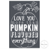 Pumpkin Flavored - Mesh Stencil 5.5x8.5