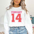 Retro Valentine’s Day Jersey Number FEBRUARY 14 Sweatshirt