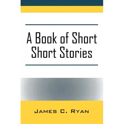 A Book of Short Short Stories: Autobiography of the Author - Paperback
