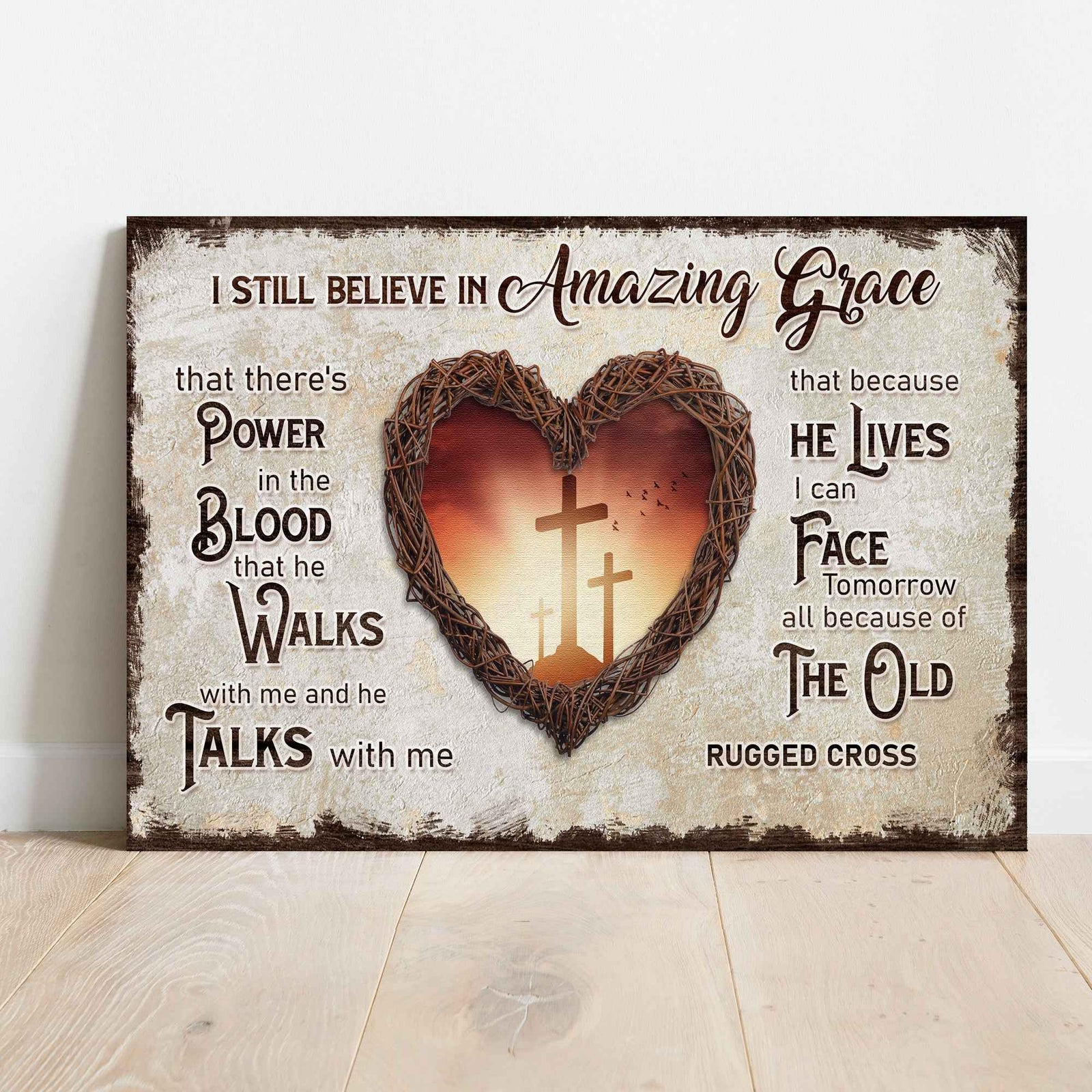 I Still Believe In Amazing Grace Sign V