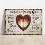 I Still Believe In Amazing Grace Sign V