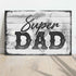 Super Dad Happy Father's Day Sign