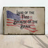 Land Of The Free Because Of The Brave Sign II