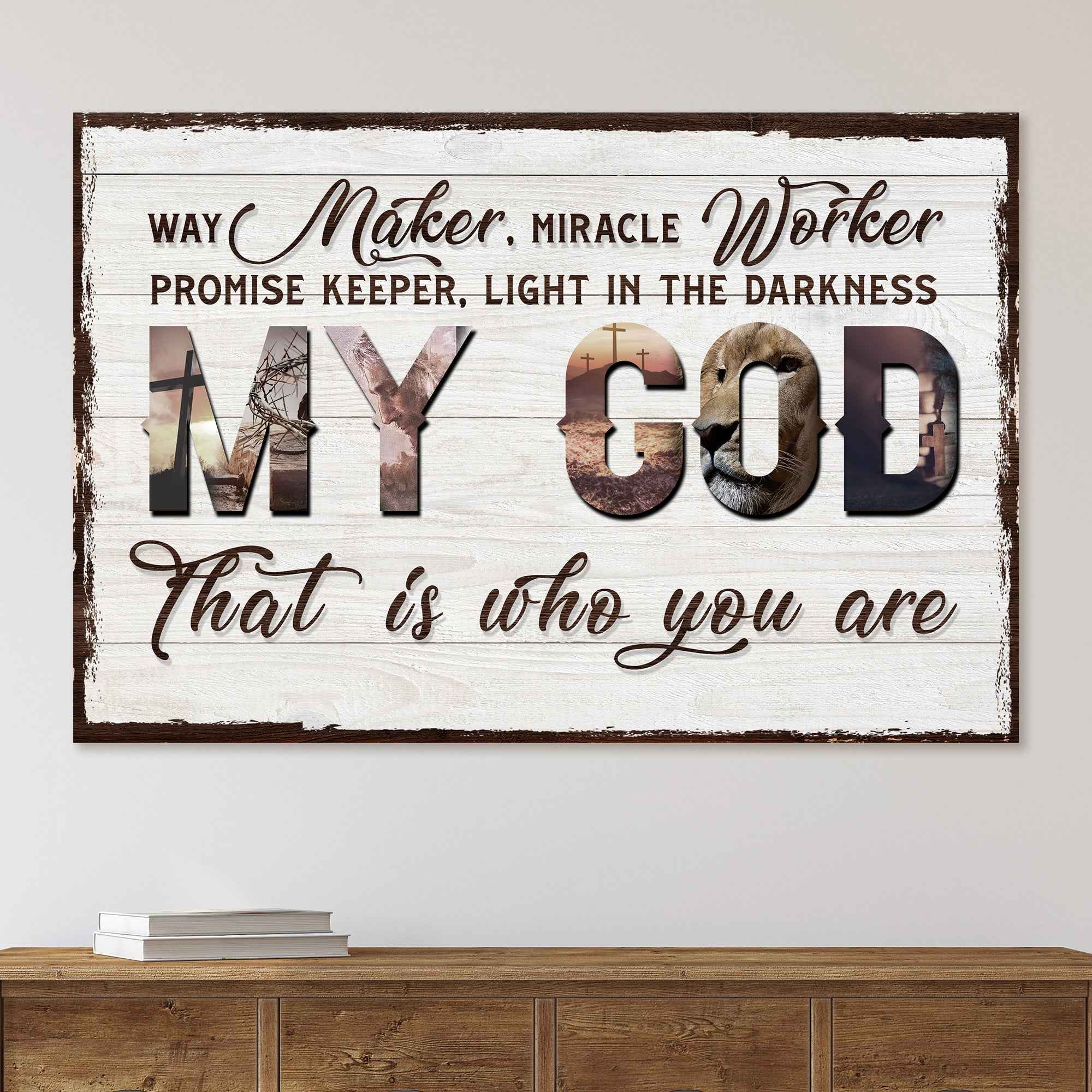 My God That Is Who You Are Sign