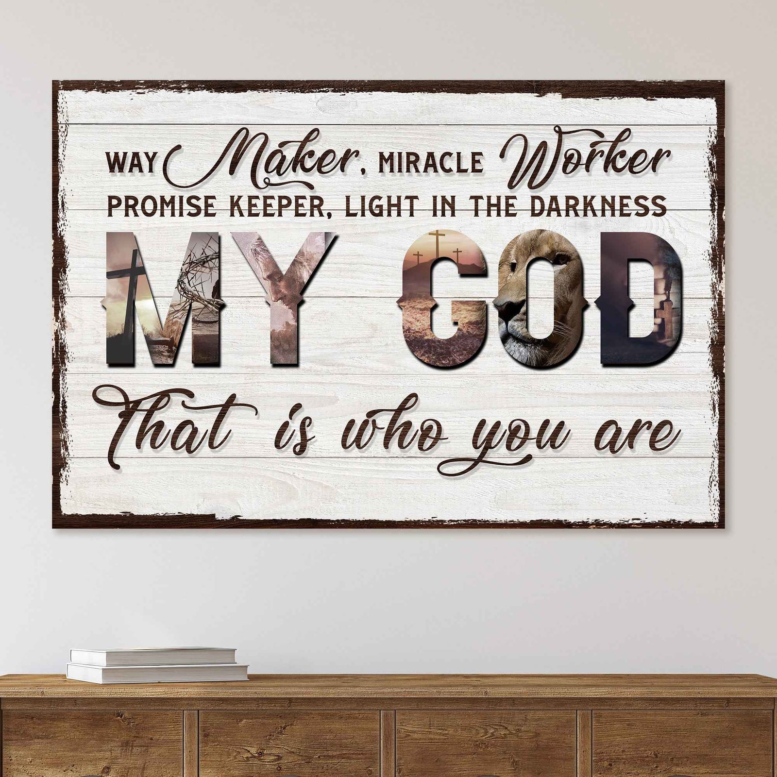 My God That Is Who You Are Sign