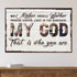 My God That Is Who You Are Sign