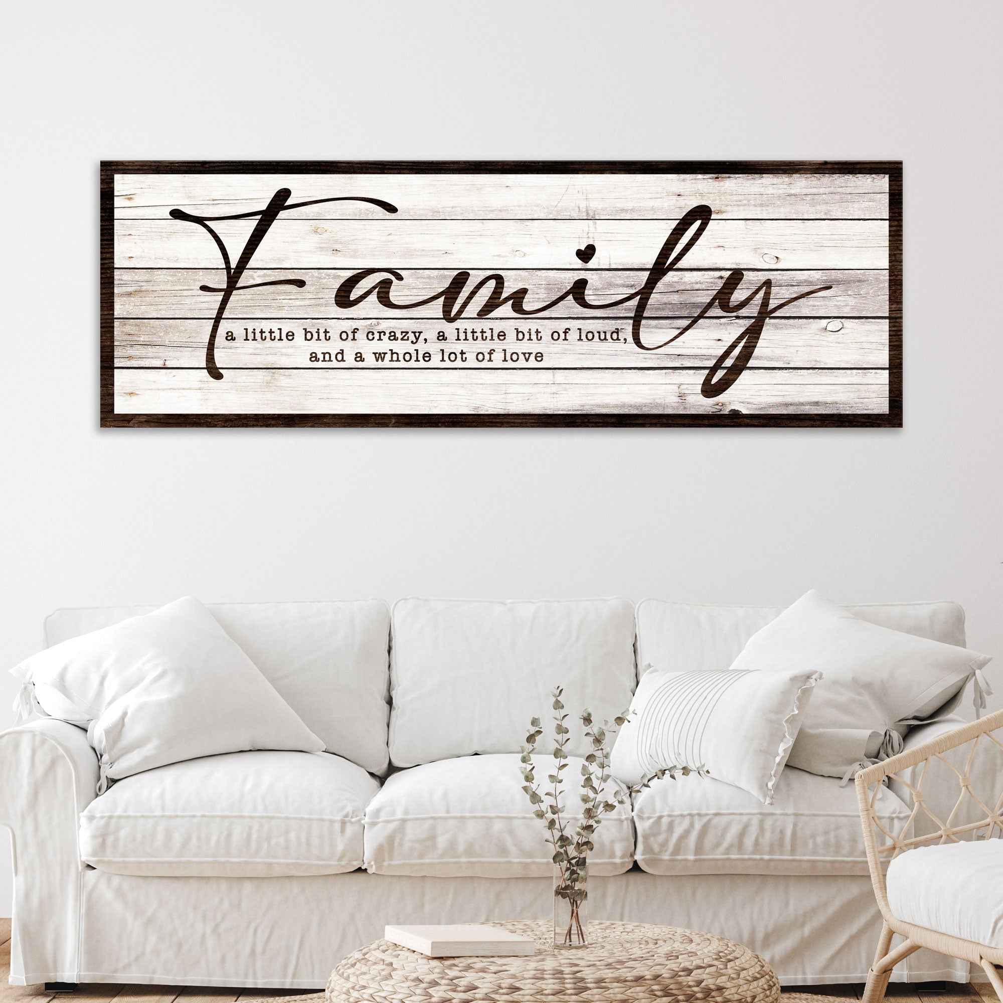 A Little Bit Of Crazy, Loud, And A Whole Lot Of Love Family Sign III