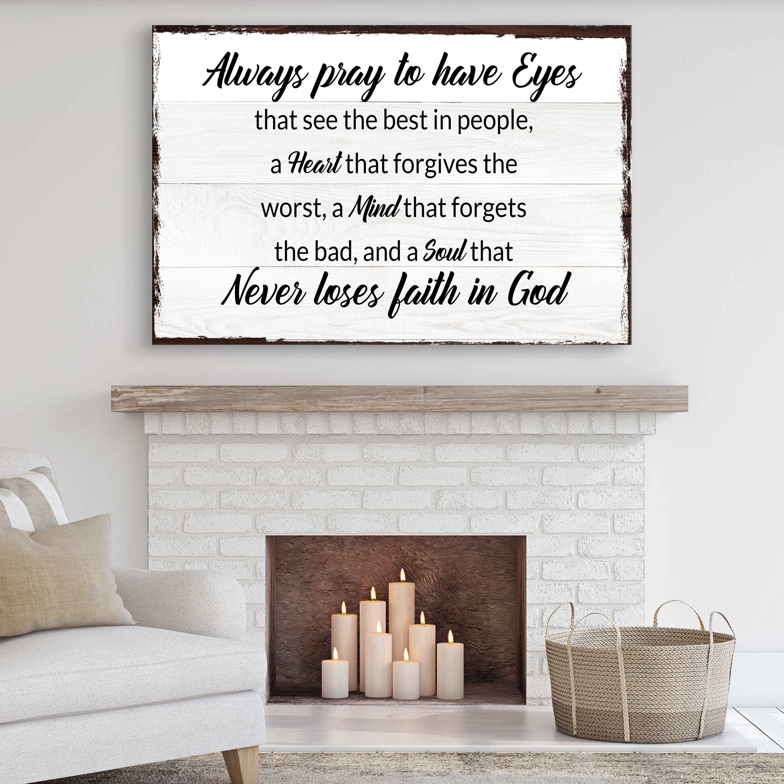 Always Pray To Have Eyes Sign II
