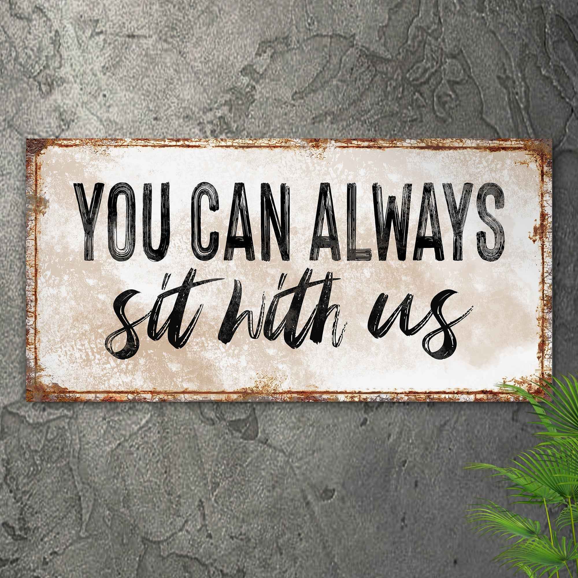 You Can Totally Sit With Us Sign II