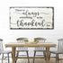 There Is Always Something To Be Thankful For Sign