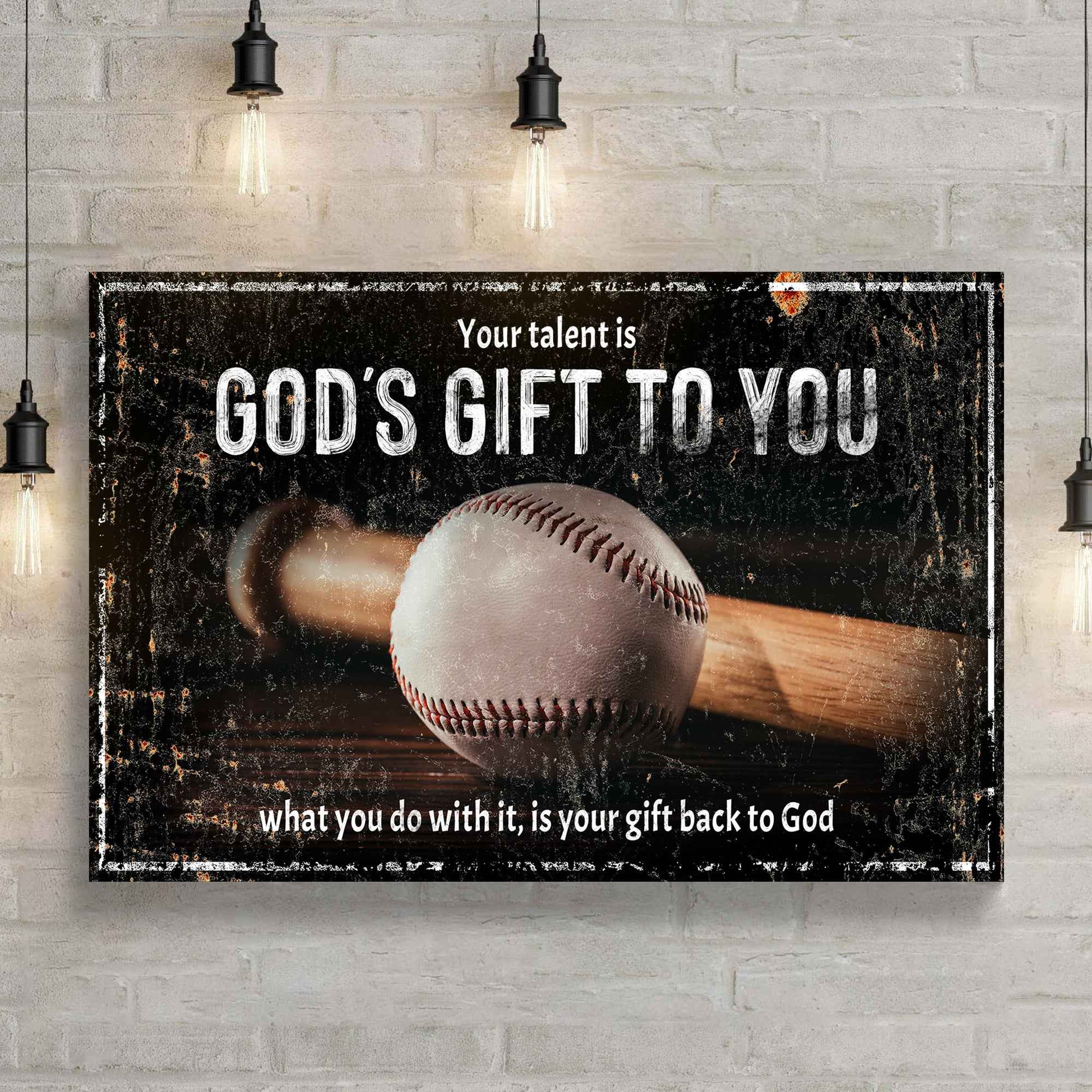 Your Baseball Talent Is God's Gift Sign II