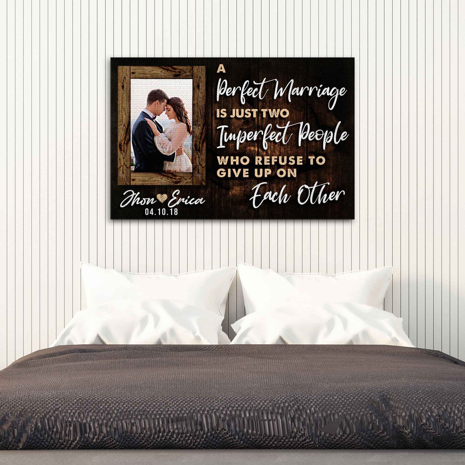 A Perfect Marriage Is Two Imperfect People Who Refuse To Give Up On Each Other Sign