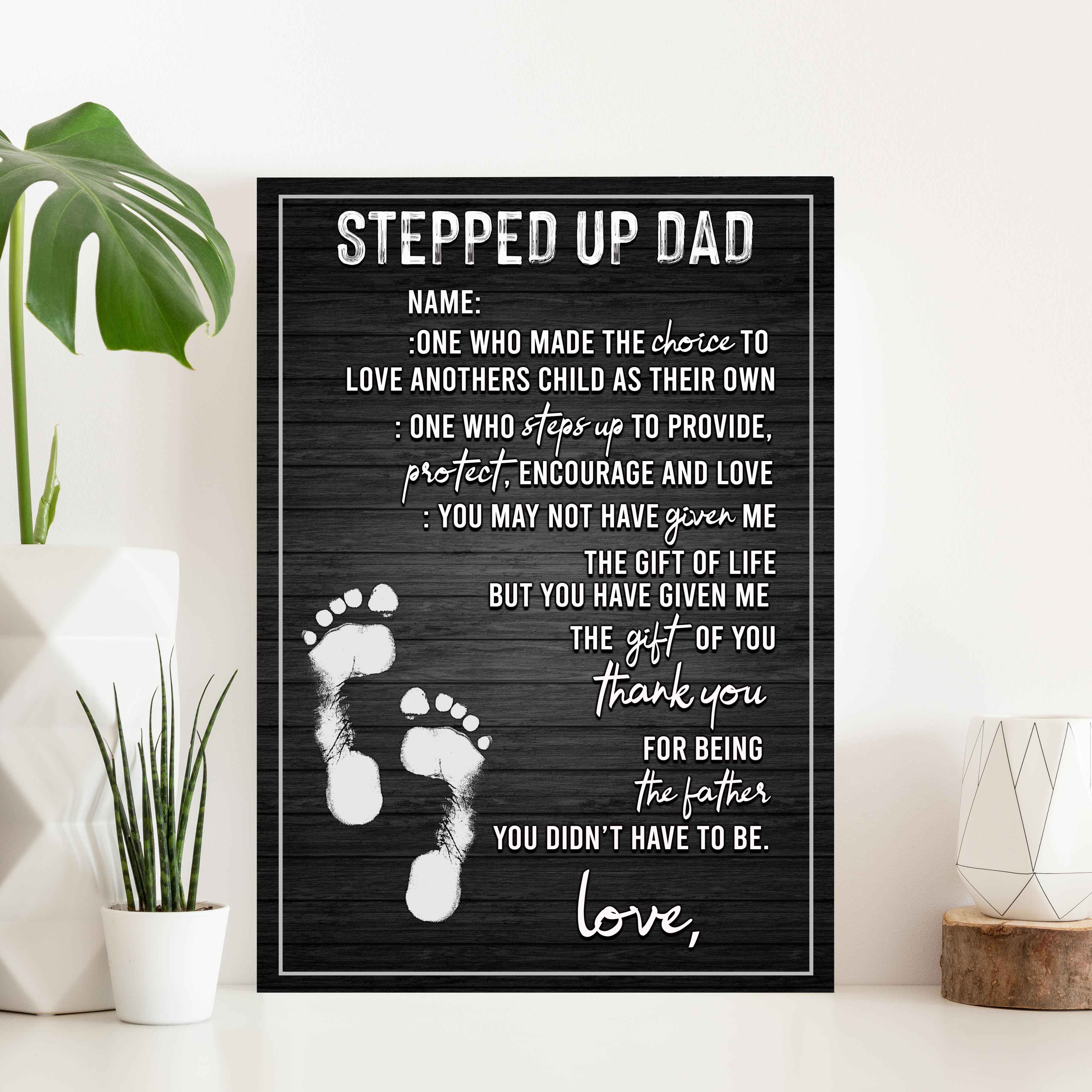 Stepped Up Dad Happy Father's Day Sign