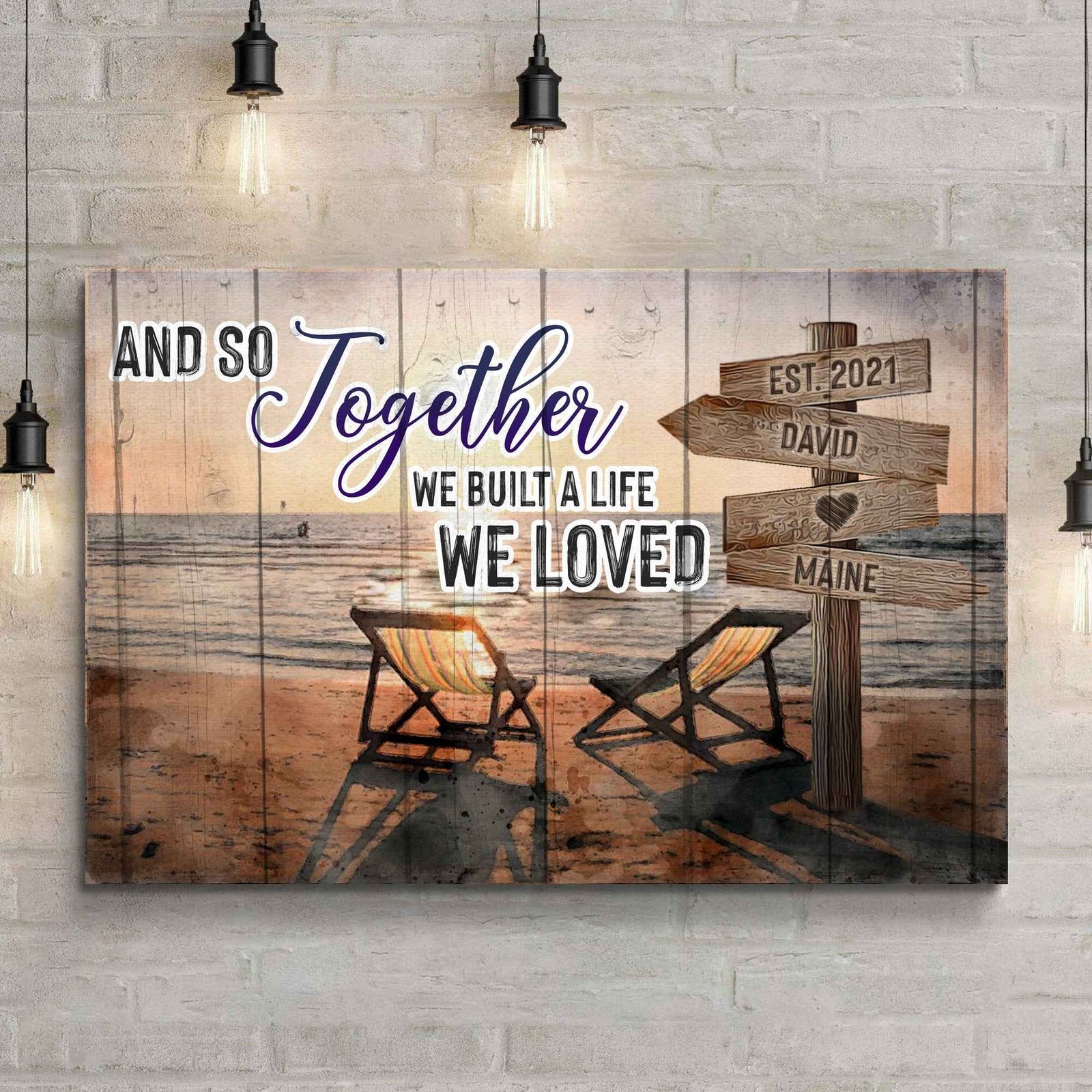 And So Together We Built A Life We Loved Couple Sign
