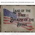 Land Of The Free Because Of The Brave Sign II