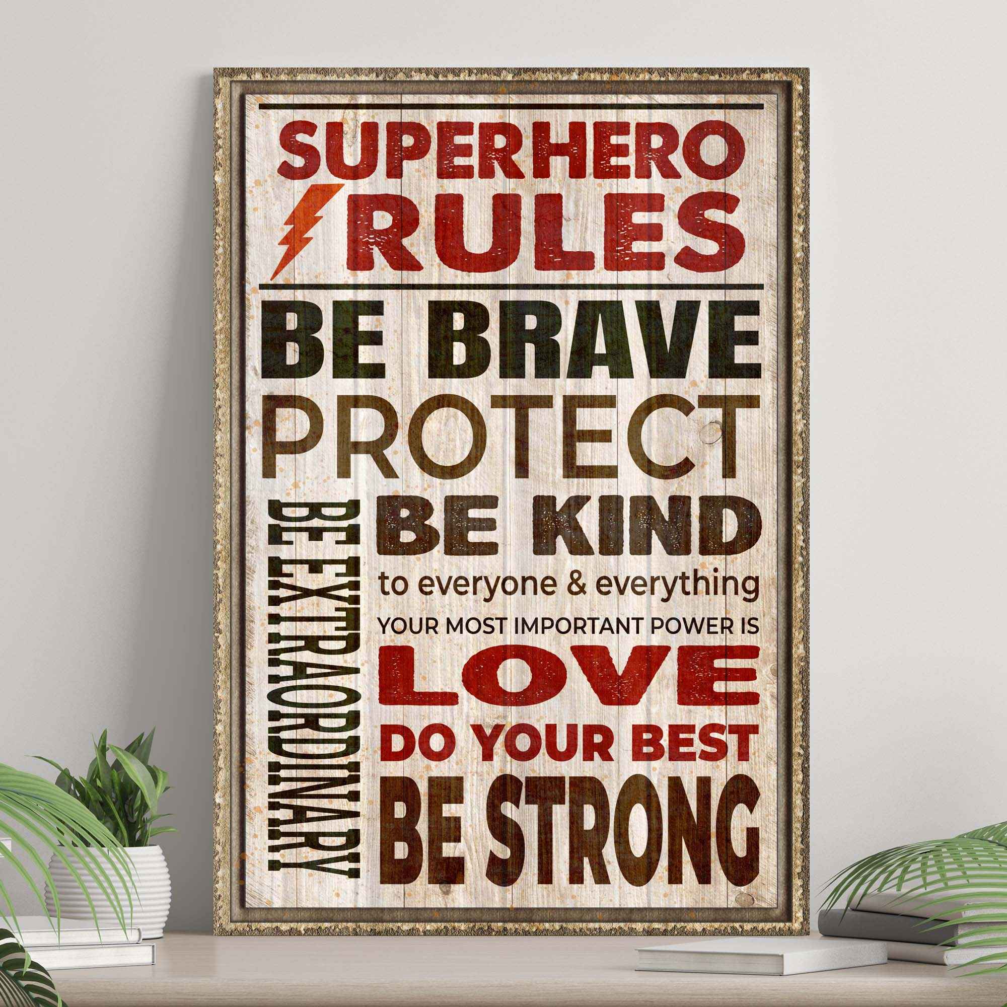Your Most Important Power Is Love Superhero Rules Sign