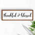 Thankful And Blessed Sign