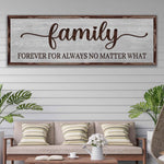 Family Forever For Always No Matter What Sign