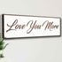 Love You More Sign III