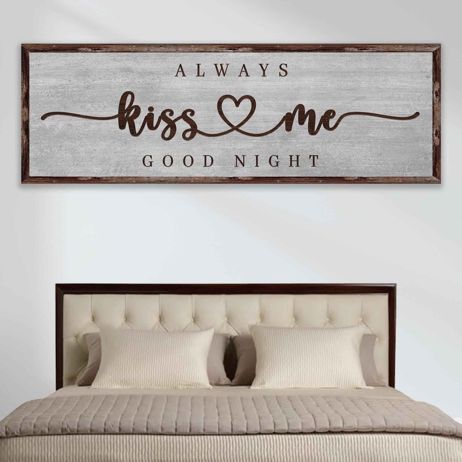 Always Kiss Me Goodnight Sign III