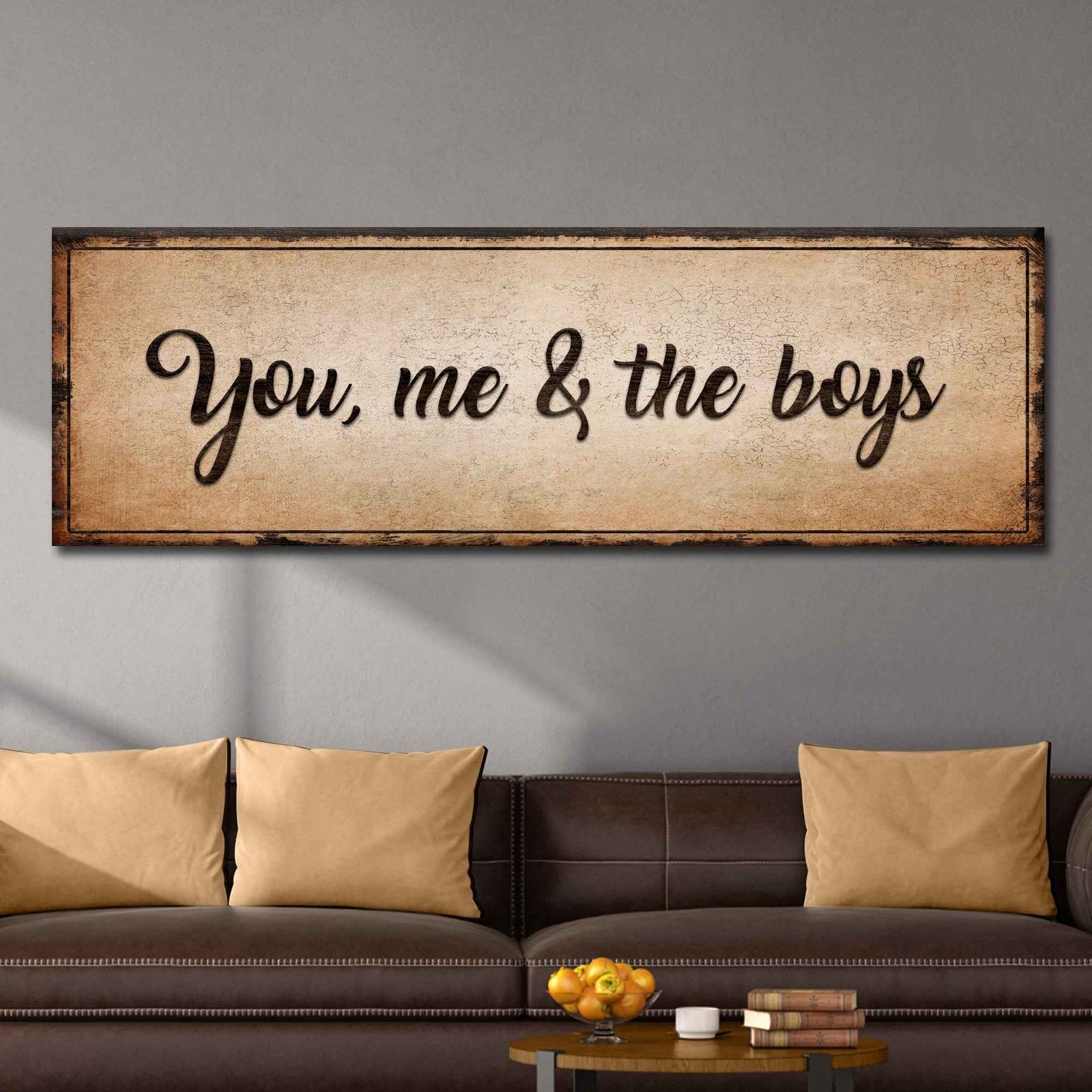 You, Me, And The Boys Sign IV